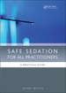 Safe Sedation for All Practitioners