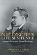 Nietzsche's Life Sentence