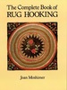 The Complete Book of Rug Hooking