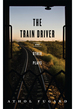 The Train Driver and Other Plays