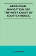 Aboriginal Navigation Off the West Coast of South America