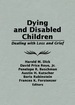 Dying and Disabled Children