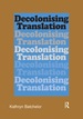 Decolonizing Translation