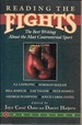 Reading the Fights: the Best Writing About the Most Controversial of Sports