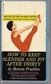 How to Keep Slender and Fit After Thirty, New Revised and Enlarged Edition (Pocket: 1970)