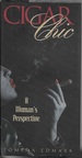 Cigar Chic: a Woman's Perspective