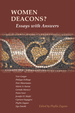 Women Deacons? Essays With Answers