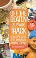 Off the Beaten (Subway) Track