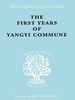 The First Years of Yangyi Commune