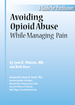 Avoiding Opioid Abuse While Managing Pain