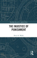 The Injustice of Punishment