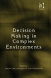 Decision Making in Complex Environments