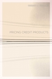 Pricing Credit Products