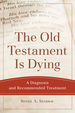 The Old Testament is Dying