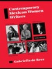 Contemporary Mexican Women Writers