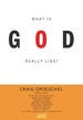 What is God Really Like? Expanded Edition