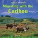 Migrating With the Caribou