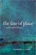 The Fate of Place