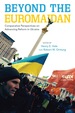 Beyond the Euromaidan