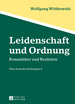 Leidenschaft Und Ordnung