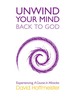 Unwind Your Mind-Back to God