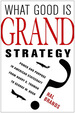 What Good is Grand Strategy?