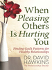 When Pleasing Others is Hurting You