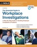 Essential Guide to Workplace Investigations, the