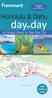 Frommer's Honolulu and Oahu Day By Day