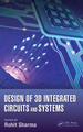 Design of 3d Integrated Circuits and Systems