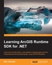 Learning Arcgis Runtime Sdk for. Net