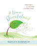 A Woman Overwhelmed-Women's Bible Study Participant Workbook