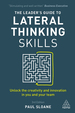 The Leader's Guide to Lateral Thinking Skills