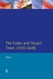 The Tudor and Stuart Town 1530-1688