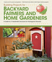 Building Projects for Backyard Farmers and Home Gardeners