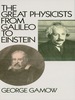 The Great Physicists From Galileo to Einstein