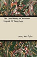 The Lost Word; a Christmas Legend of Long Ago