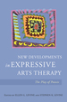 New Developments in Expressive Arts Therapy