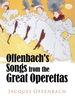 Offenbach's Songs From the Great Operettas