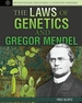 The Laws of Genetics and Gregor Mendel: