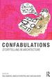 Confabulations: Storytelling in Architecture