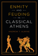 Enmity and Feuding in Classical Athens