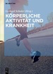 Krperliche Aktivitt Und Krankheit