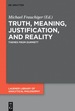 Truth, Meaning, Justification, and Reality