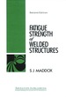 Fatigue Strength of Welded Structures