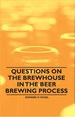 Questions on the Brewhouse in the Beer Brewing Process