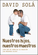 Nuestros Hijos, Nuestros Maestros