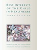 The Best Interests of the Child in Healthcare