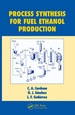 Process Synthesis for Fuel Ethanol Production