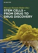 Stem Cells-From Drug to Drug Discovery